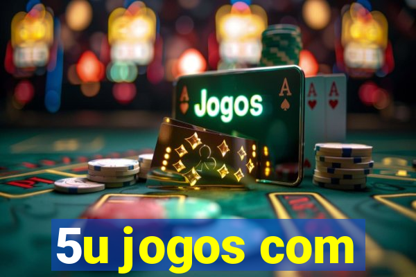 5u jogos com